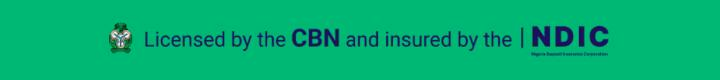 Licensed by CBN and NDIC
